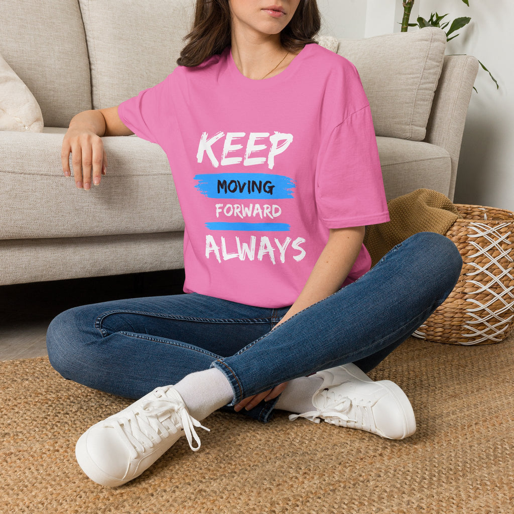 Keep Moving Forward Always T-Shirt — Motivational Inspirational Tee