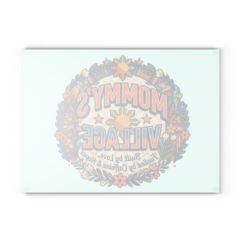 Mommy's Village Glass Cutting Board – Floral 'Built by Love, Fueled by Caffeine & Hope' Kitchen Decor, Pinoy / Phillipine's style