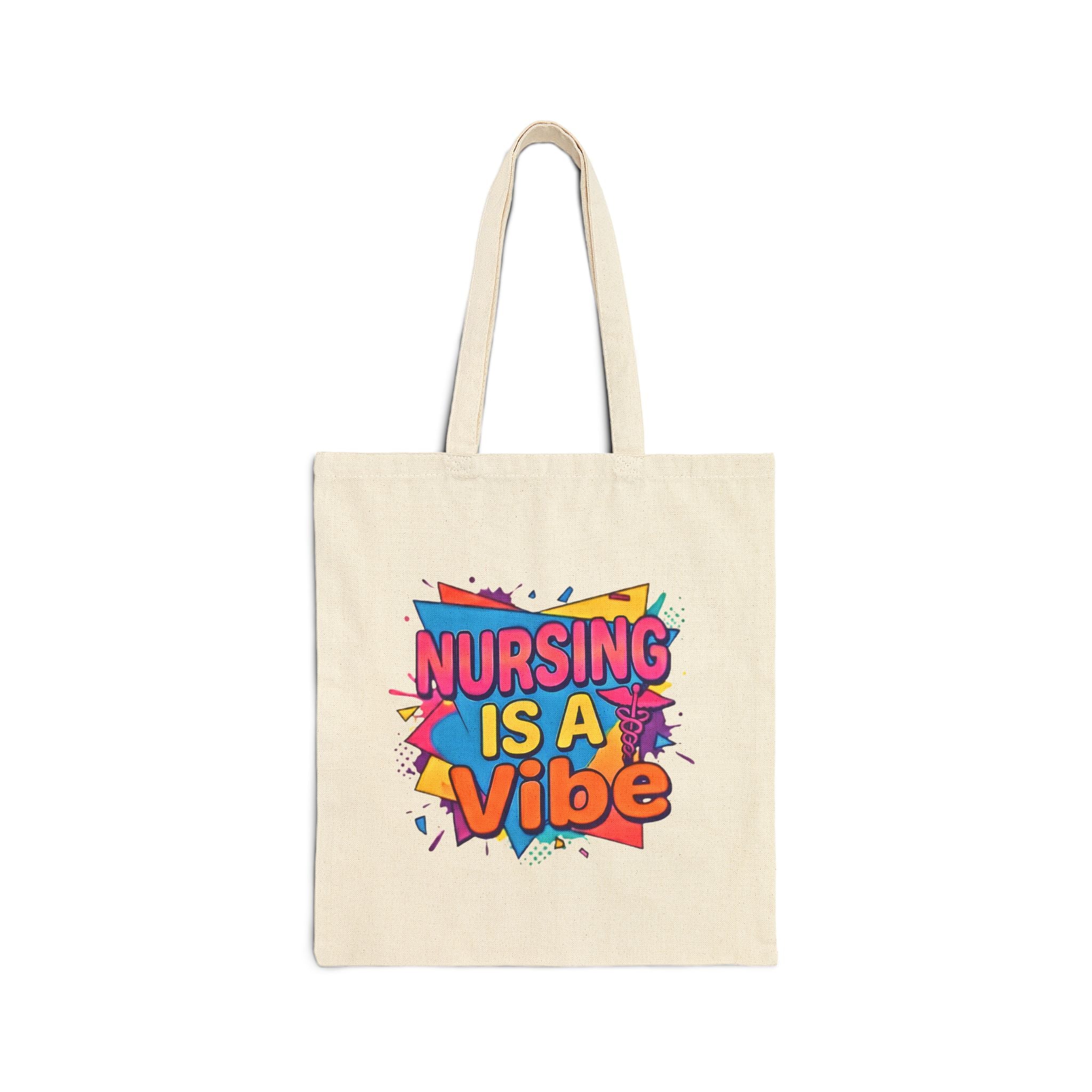 Nursing Is A Vibe Canvas Tote — Colorful Nurse Quote Bag