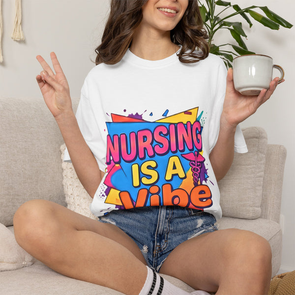 Nursing Is A Vibe T-Shirt — Colorful Nurse Graphic Tee for Healthcare Workers