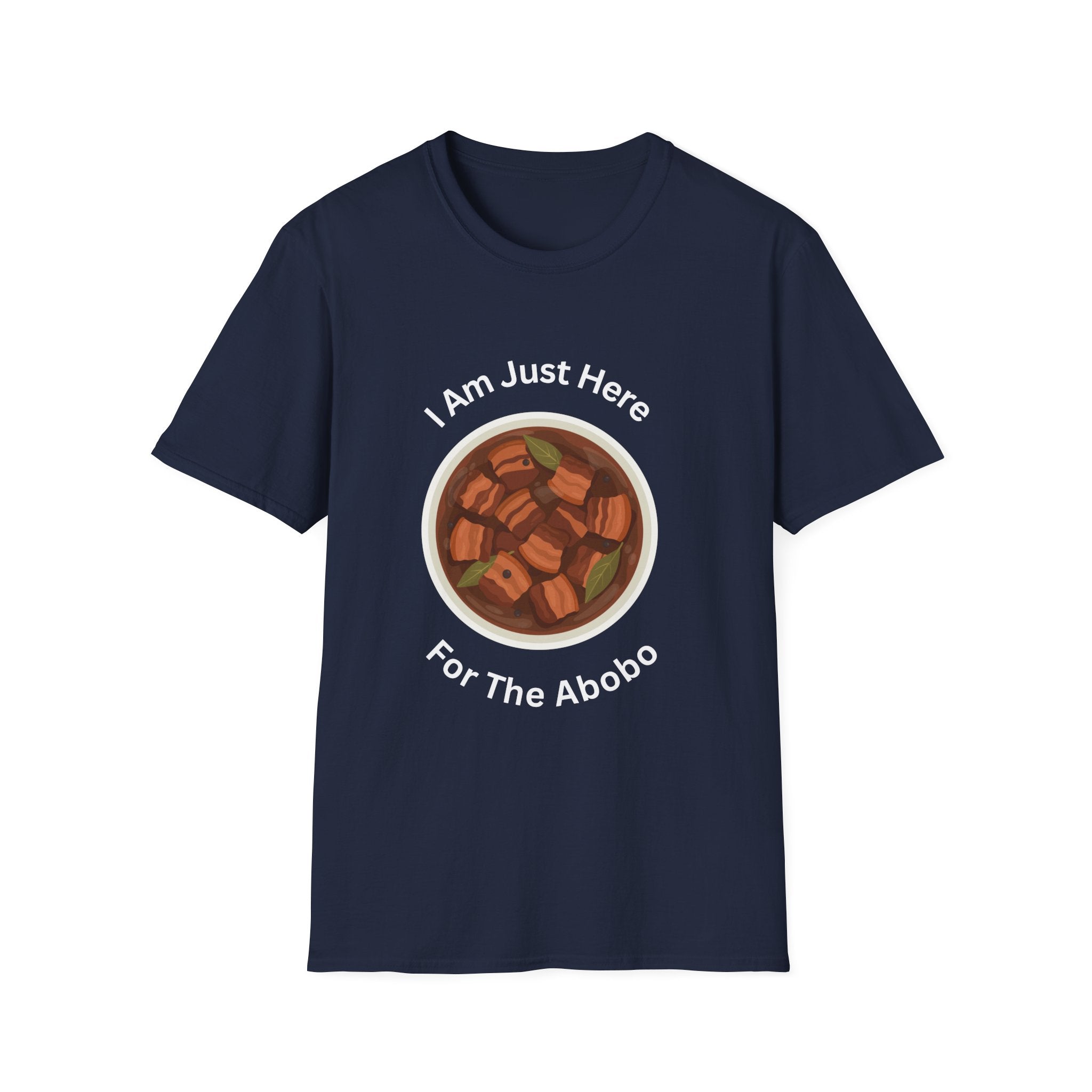 Philippines unisex adobo T-Shirt — "I Am Just Here For The Abobo" Nigerian Food Graphic Tee