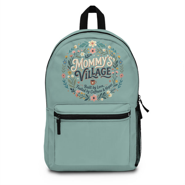 Mommy’s Village Floral Backpack — 'Built by Love, Fueled by Caffeine & Chaos'
