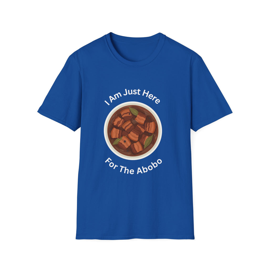 Philippines unisex adobo T-Shirt — "I Am Just Here For The Abobo" Nigerian Food Graphic Tee