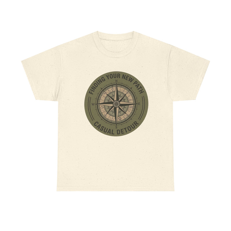 Compass Graphic Tee — "Finding Your New Path / Casual Detour" Adventure T‑Shirt