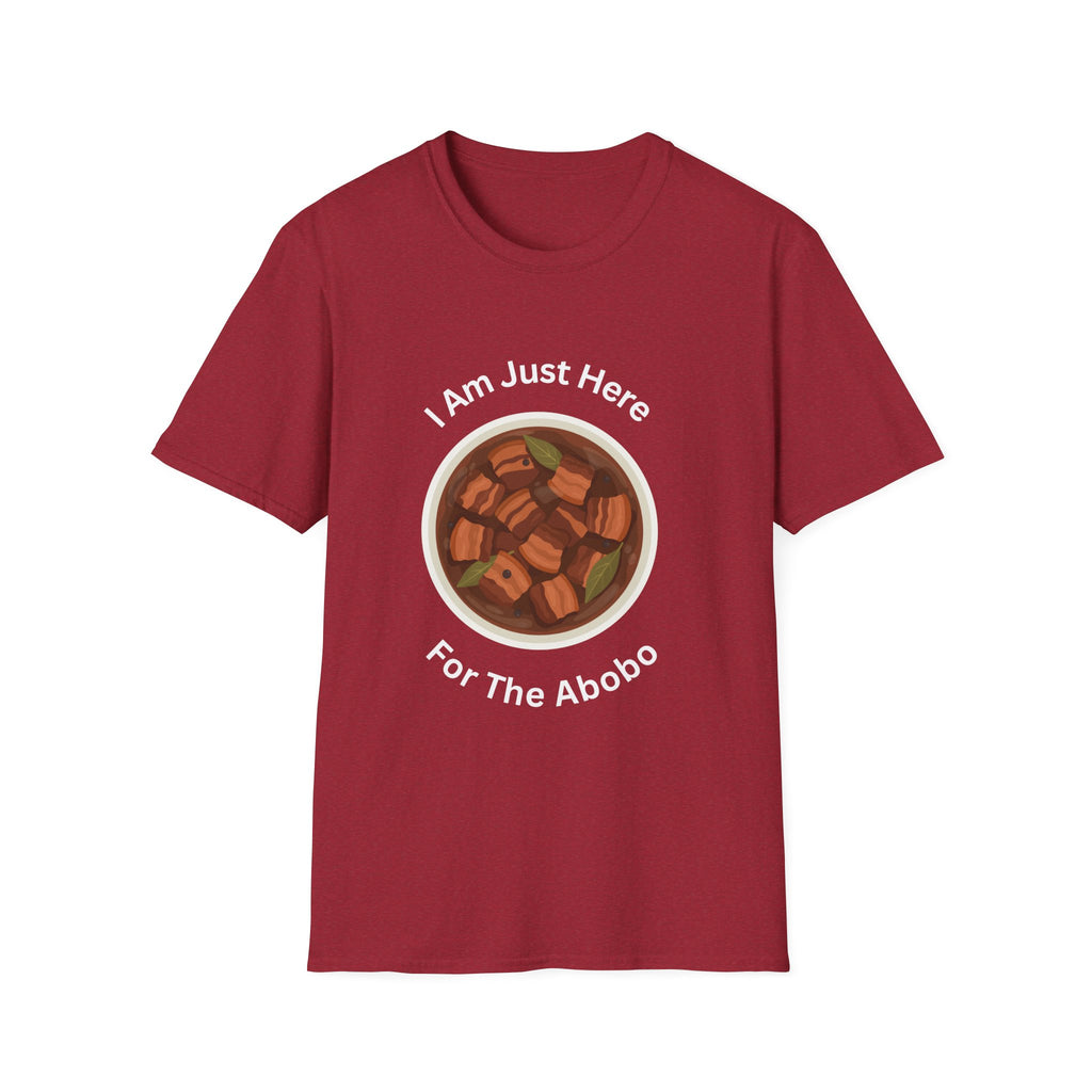Philippines unisex adobo T-Shirt — "I Am Just Here For The Abobo" Nigerian Food Graphic Tee