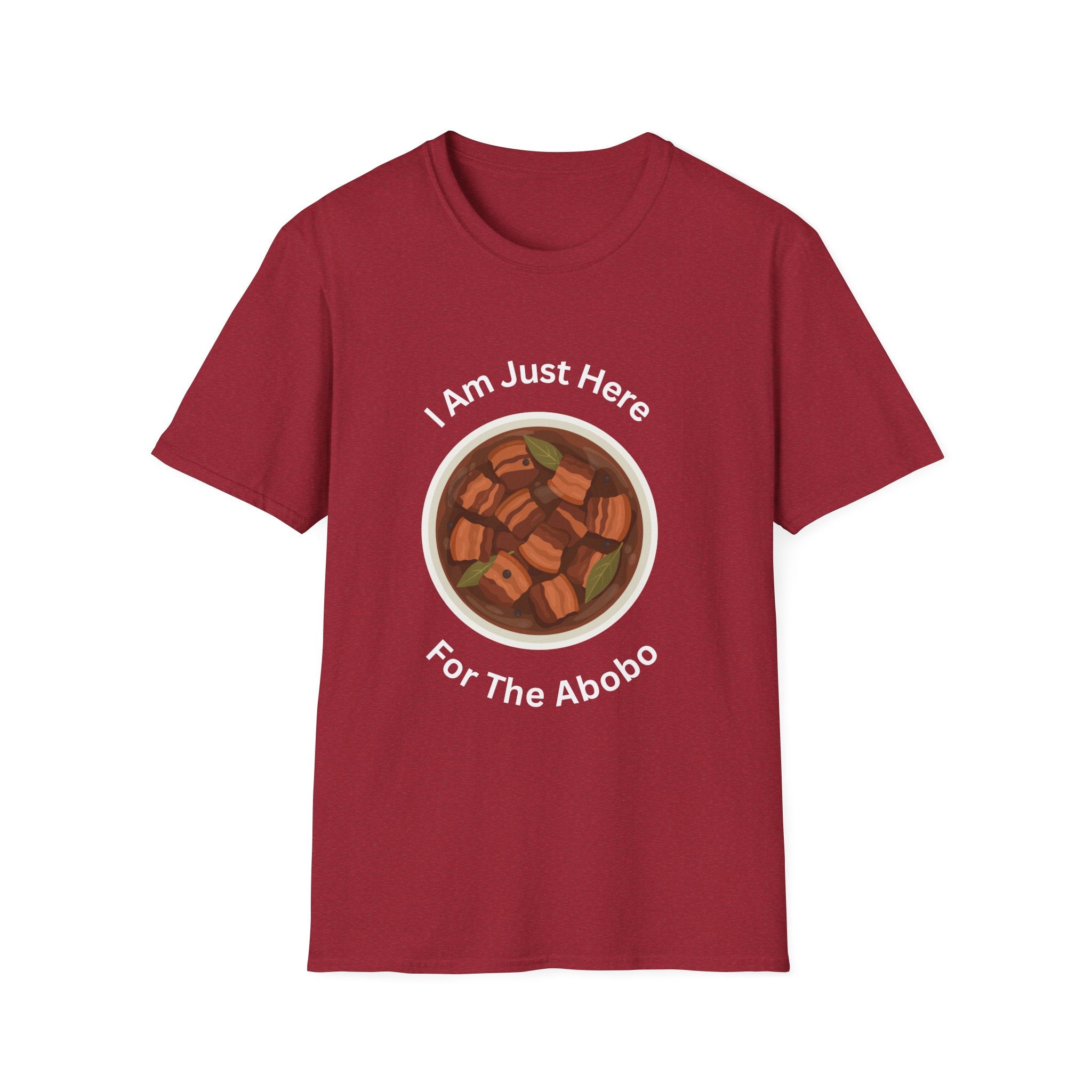 Philippines unisex adobo T-Shirt — "I Am Just Here For The Abobo" Nigerian Food Graphic Tee