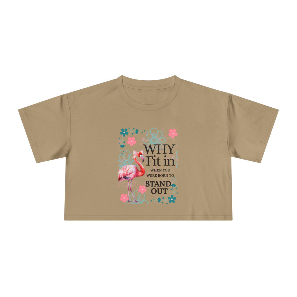 Crop Tee — "Why Fit In When You Were Born to Stand Out" Flamingo Graphic