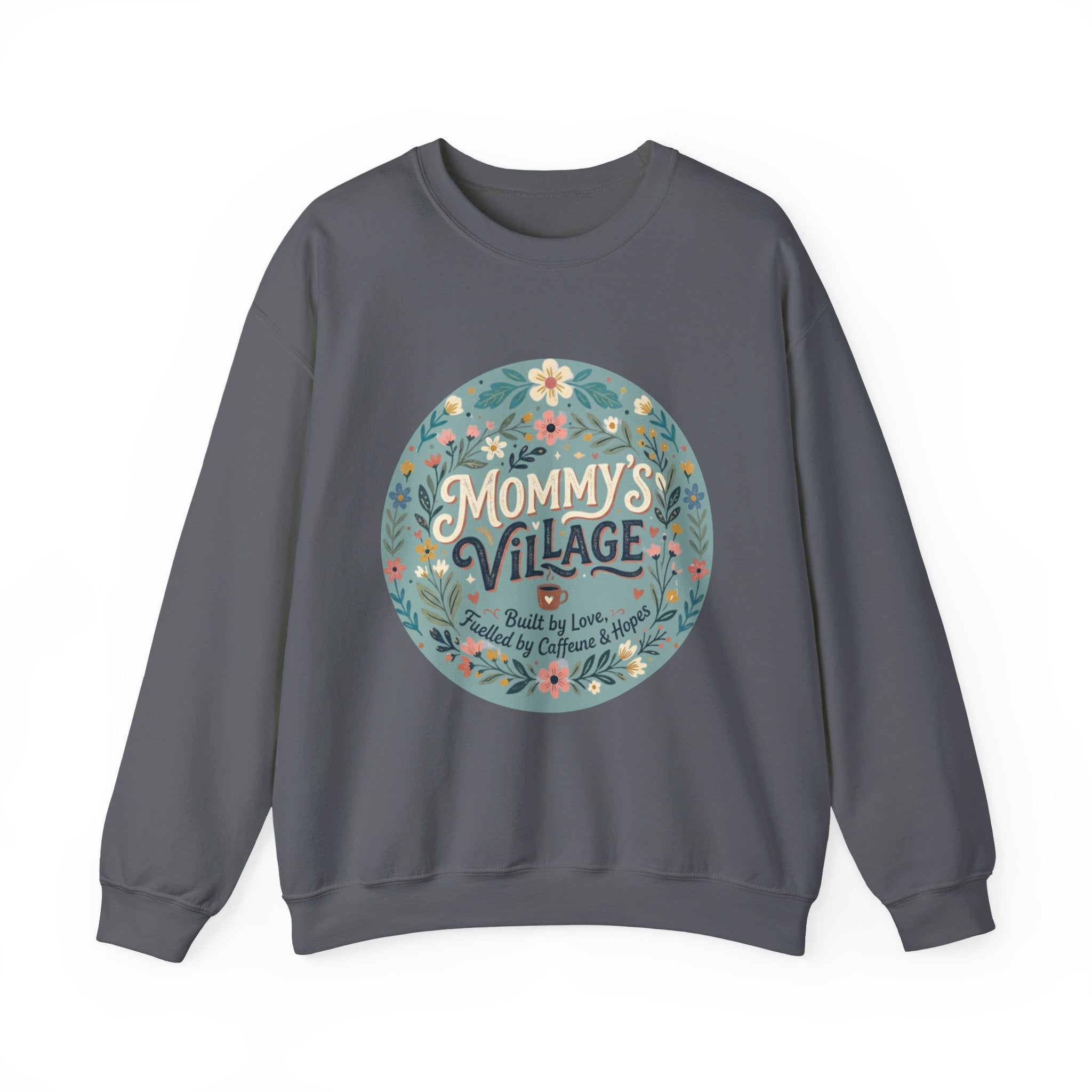 Mommy's Village Floral Crewneck Sweatshirt — Mom Life Cozy Pullover
