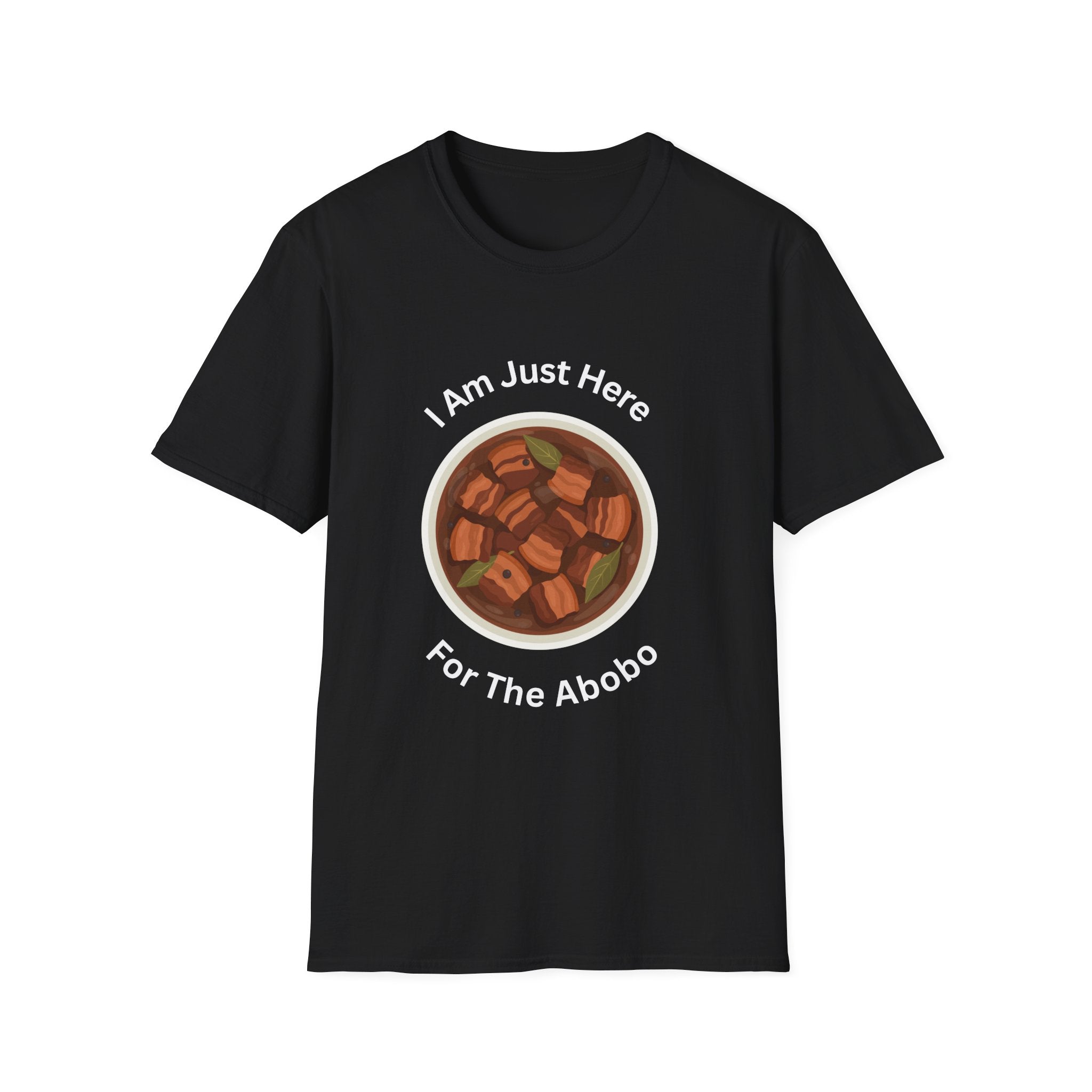 Philippines unisex adobo T-Shirt — "I Am Just Here For The Abobo" Nigerian Food Graphic Tee