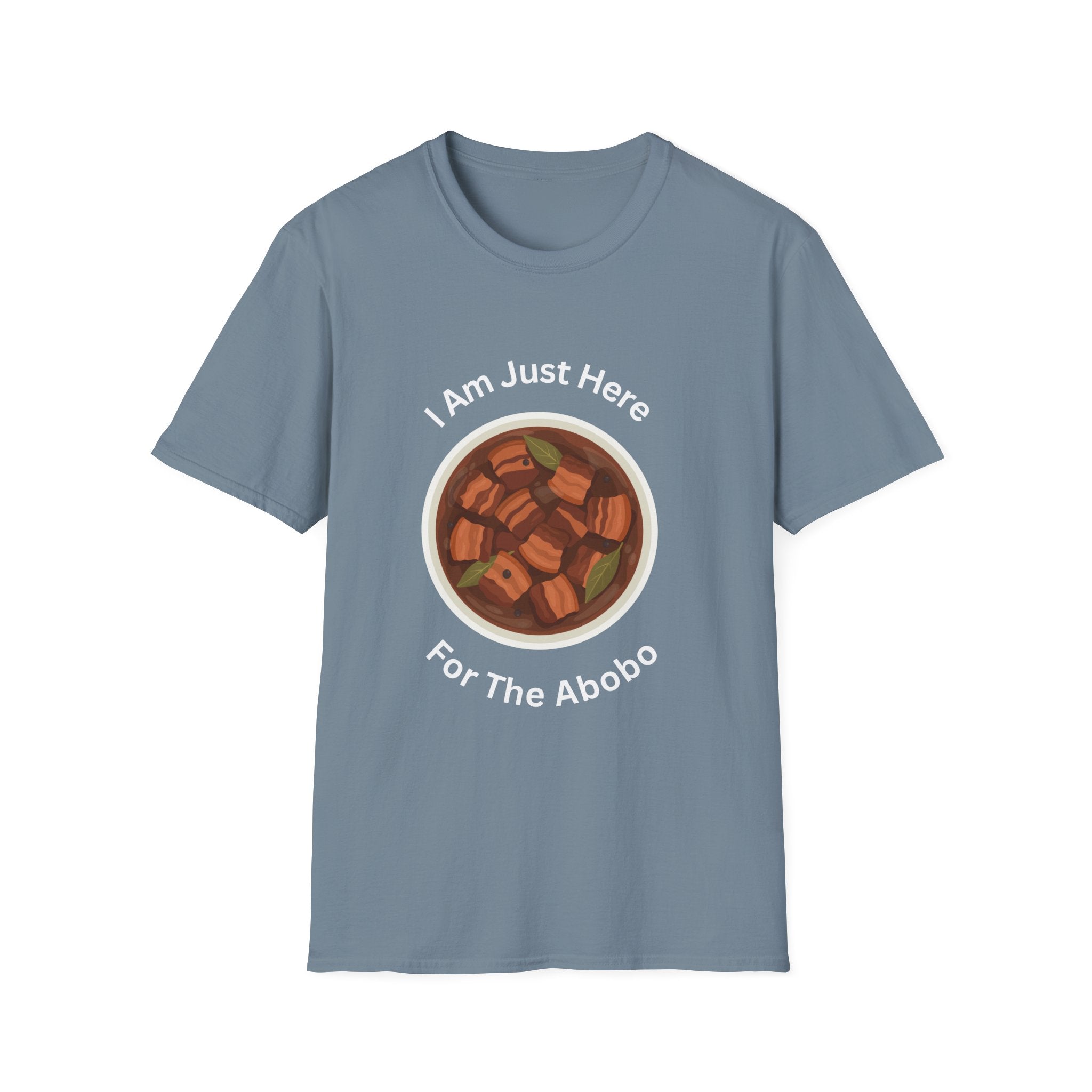 Philippines unisex adobo T-Shirt — "I Am Just Here For The Abobo" Nigerian Food Graphic Tee