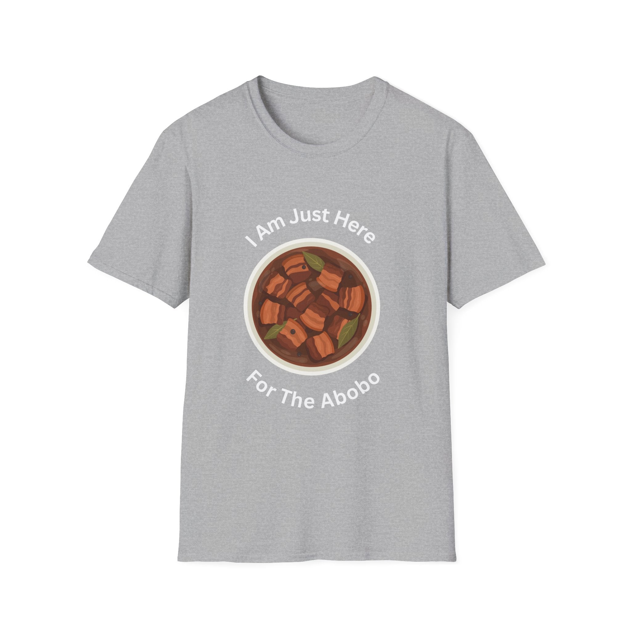 Philippines unisex adobo T-Shirt — "I Am Just Here For The Abobo" Nigerian Food Graphic Tee