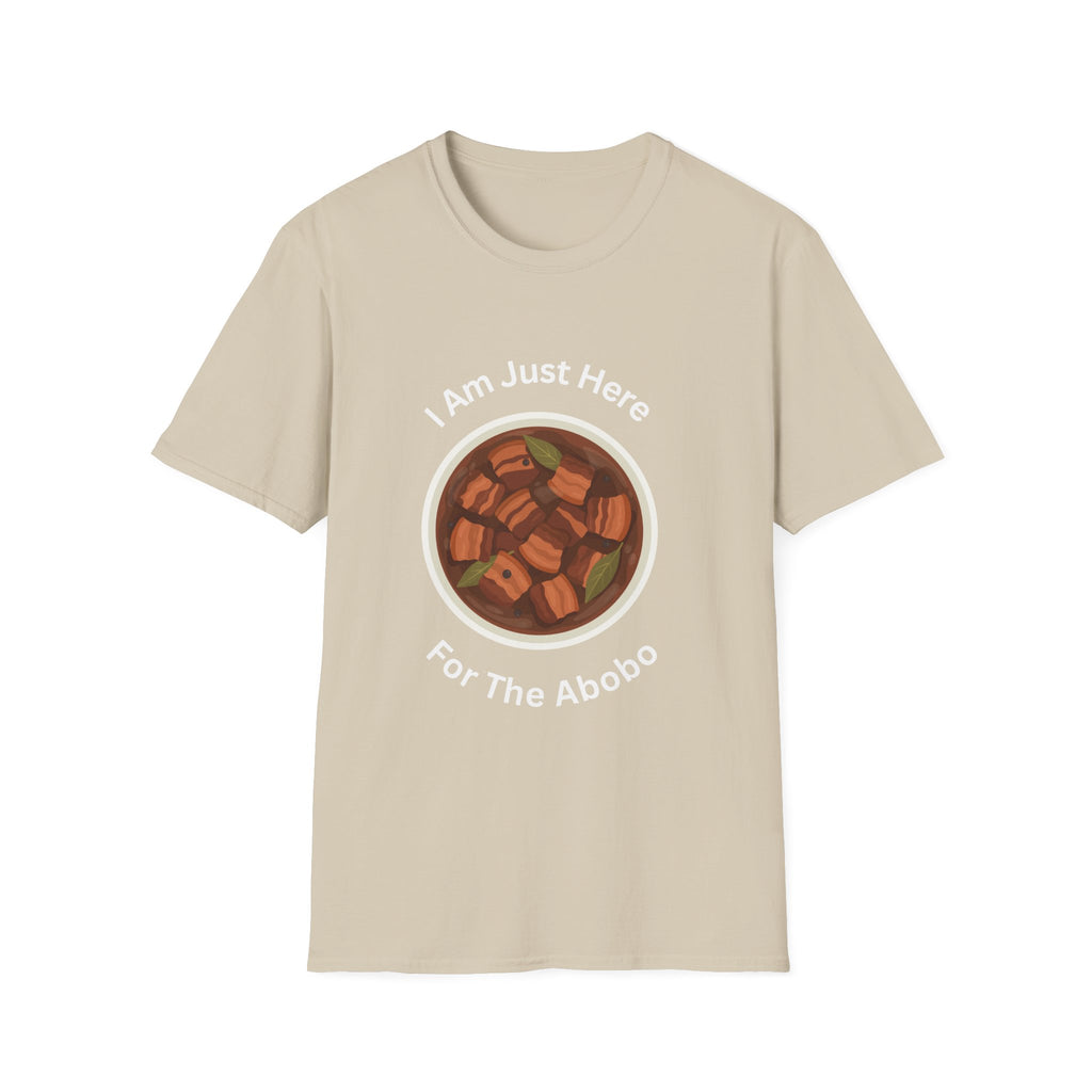 Philippines unisex adobo T-Shirt — "I Am Just Here For The Abobo" Nigerian Food Graphic Tee