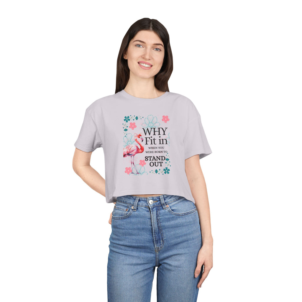 Crop Tee — "Why Fit In When You Were Born to Stand Out" Flamingo Graphic
