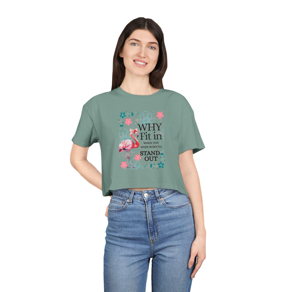 Crop Tee — "Why Fit In When You Were Born to Stand Out" Flamingo Graphic