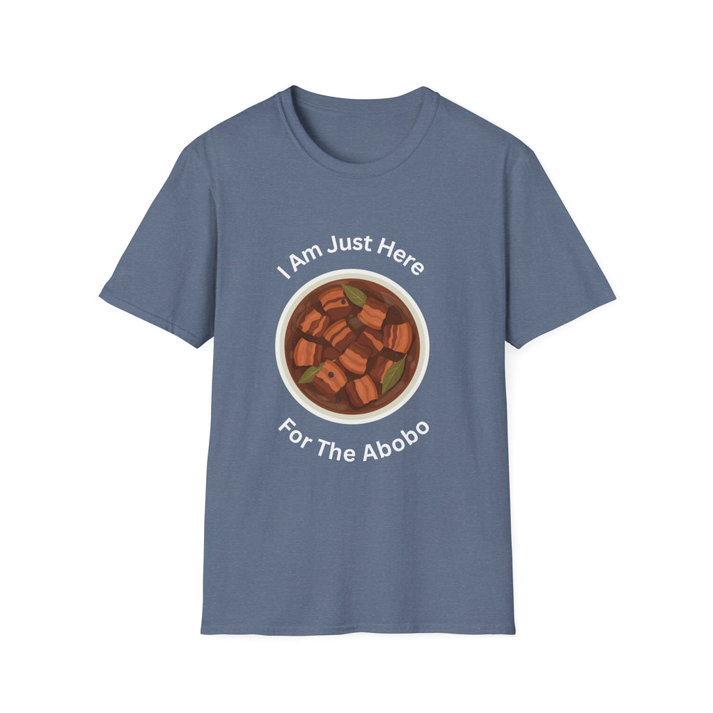 Philippines unisex adobo T-Shirt — "I Am Just Here For The Abobo" Nigerian Food Graphic Tee